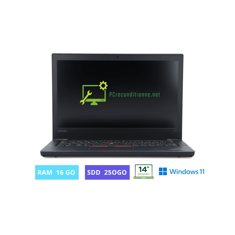 LENOVO THINKPAD A475  AMD PRO A12 - RAM 16  Go - SSD 250 - WINDOWS 11 - 260416005 GRADE b