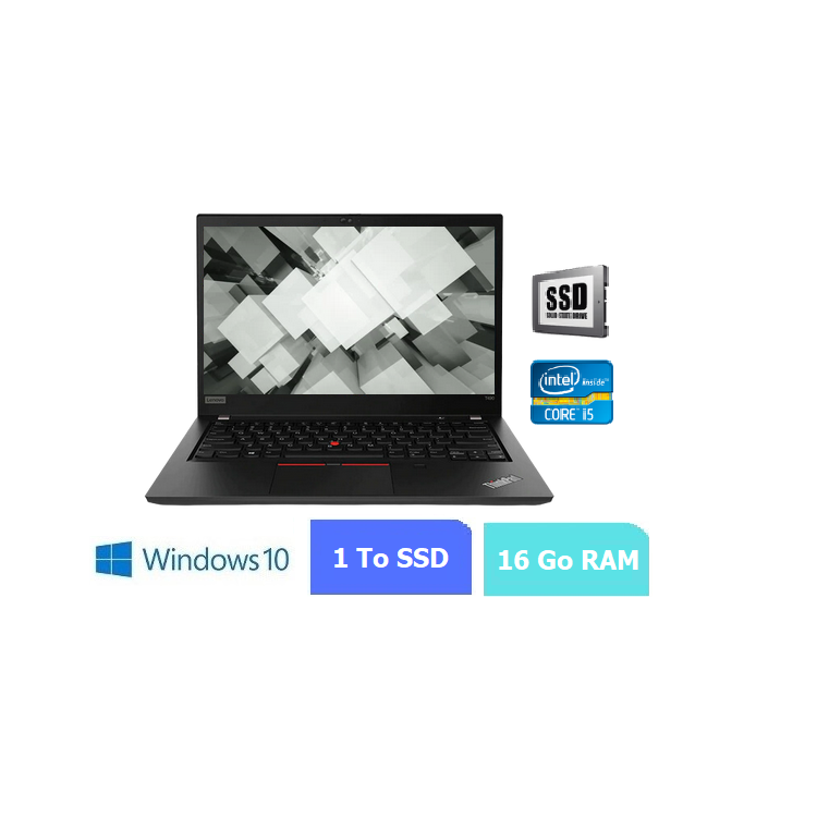 LENOVO T460 - I5 - 16 Go RAM - SSD 1 To - Windows 10 N°130615