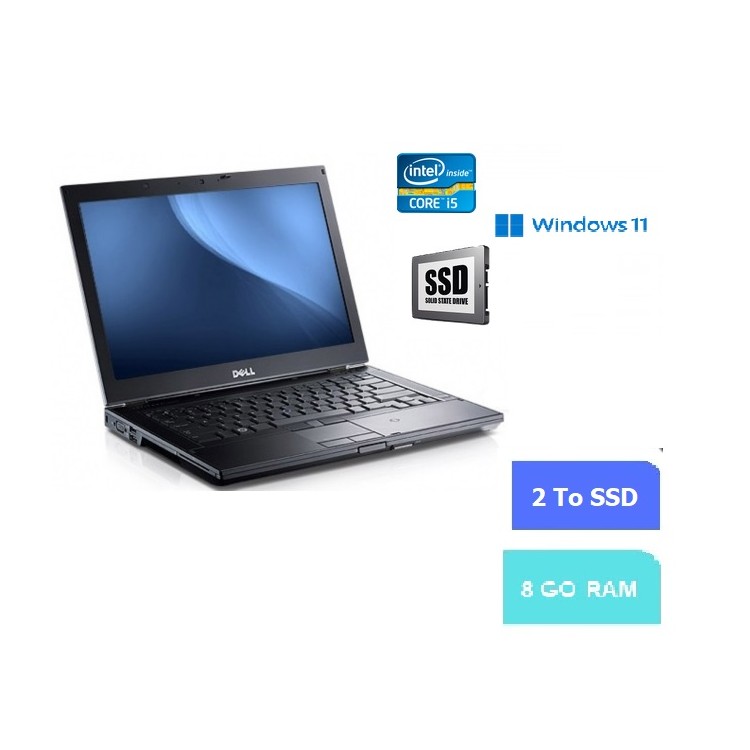 DELL E6410 - 8 Go RAM - 2 TO SSD - Windows 11