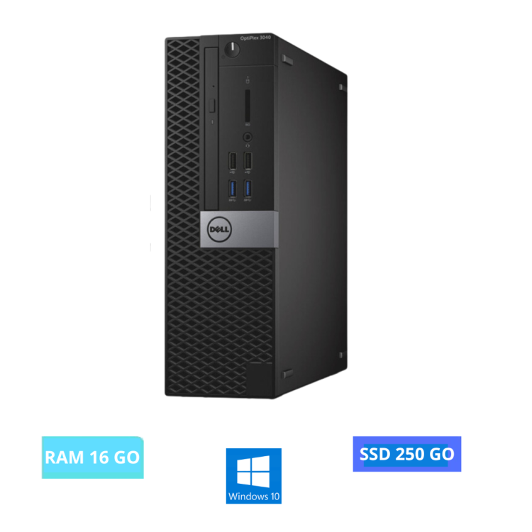 DELL 3040 SFF WINDOWS 10 - CORE I5 - SSD 250 GO - RAM 16 GO - N°23042420 - GRADE B